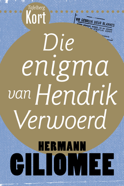 Tafelberg Kort: Die enigma van Hendrik Verwoerd