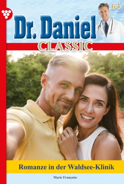 Dr. Daniel Classic 64 – Arztroman