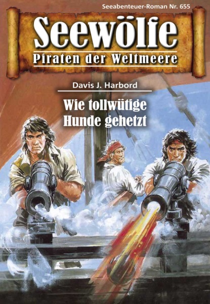 Seewölfe - Piraten der Weltmeere 655