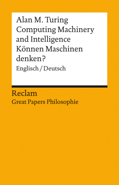 Computing Machinery and Intelligence / Können Maschinen denken? (Englisch/Deutsch)
