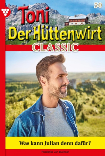 Toni der Hüttenwirt Classic 50 – Heimatroman