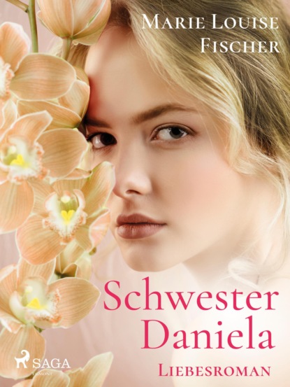Schwester Daniela - Liebesroman