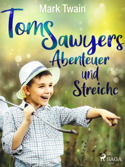Tom Sawyers Abenteuer und Streiche