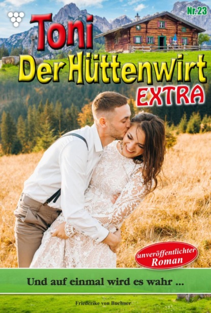 Toni der Hüttenwirt Extra 23 – Heimatroman
