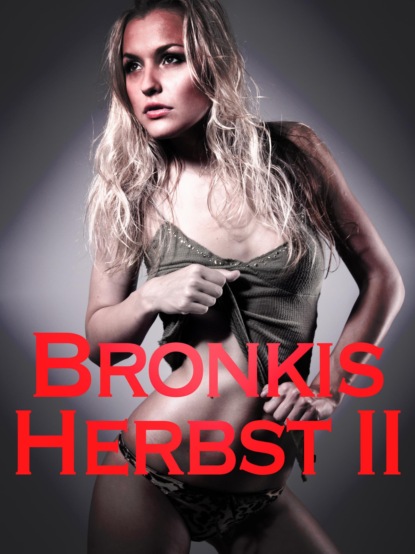 Bronkis Herbst II