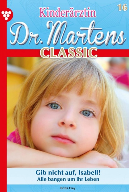 Kinderärztin Dr. Martens Classic 16 – Arztroman