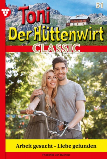 Toni der Hüttenwirt Classic 51 – Heimatroman