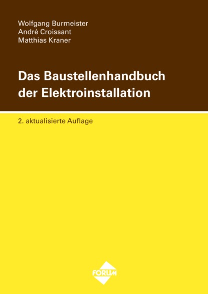 Das Baustellenhandbuch der Elektroinstallation