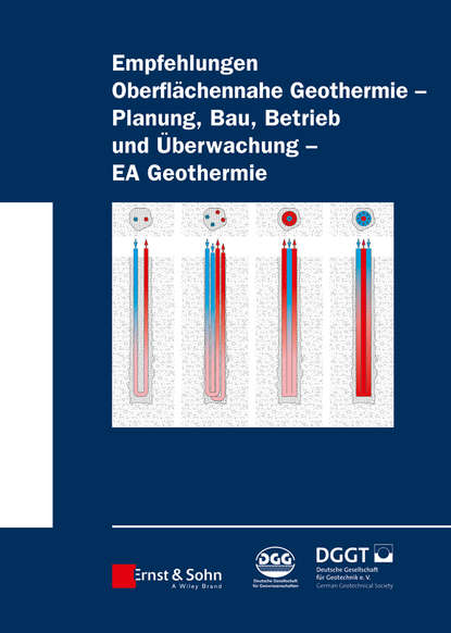 Empfehlung Oberflächennahe Geothermie. Planung, Bau, Betrieb und Überwachung – EA Geothermie