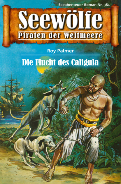 Seewölfe - Piraten der Weltmeere 381