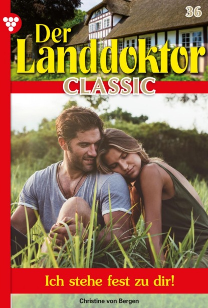 Der Landdoktor Classic 36 – Arztroman
