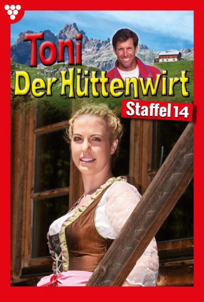 Toni der Hüttenwirt Staffel 14 – Heimatroman