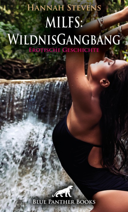 MILFS: WildnisGangbang | Erotische Geschichte