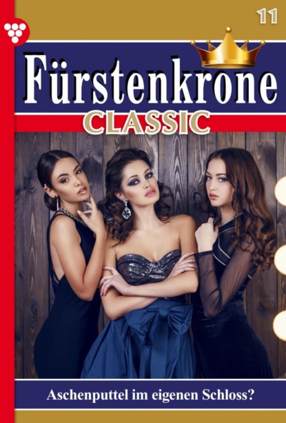 Fürstenkrone Classic 11 – Adelsroman