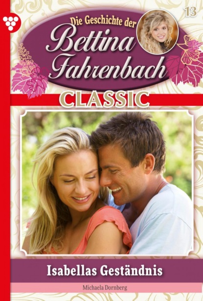 Bettina Fahrenbach Classic 13 – Liebesroman