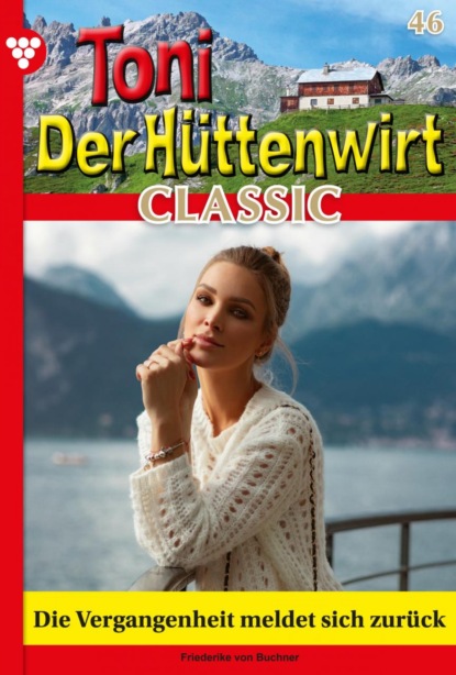 Toni der Hüttenwirt Classic 46 – Heimatroman