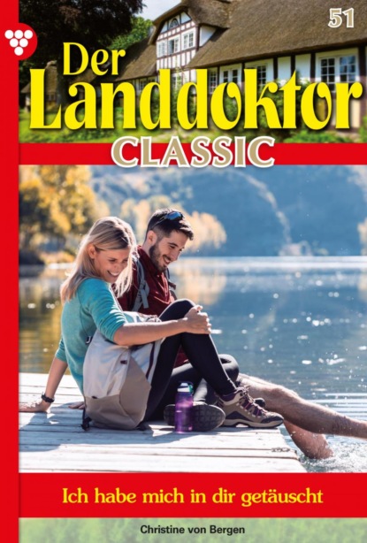 Der Landdoktor Classic 51 – Arztroman