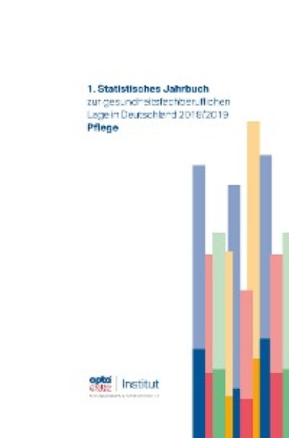1. Statistisches Jahrbuch zur gesundheitsfachberuflichen Lage in Deutschland 2018/2019