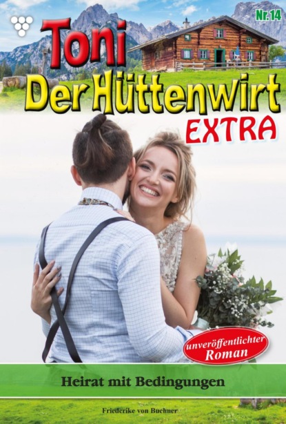 Toni der Hüttenwirt Extra 14 – Heimatroman