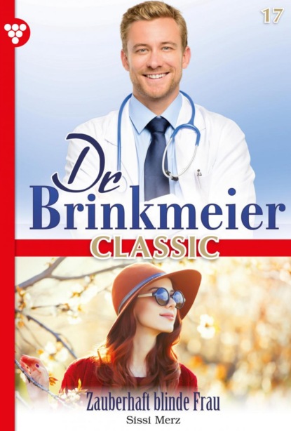 Dr. Brinkmeier Classic 17 – Arztroman