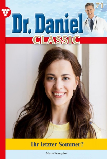 Dr. Daniel Classic 71 – Arztroman