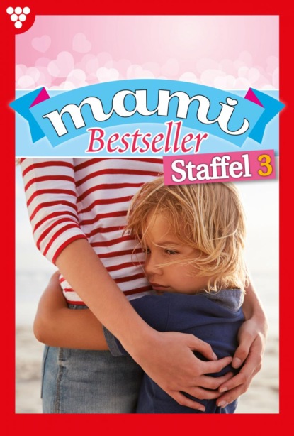 Mami Bestseller Staffel 3 – Familienroman