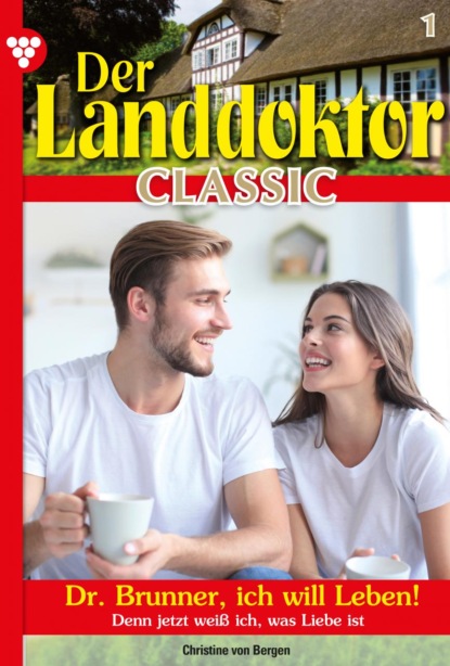 Der Landdoktor Classic 1 – Arztroman