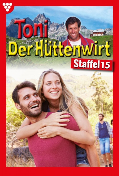 Toni der Hüttenwirt Staffel 15 – Heimatroman