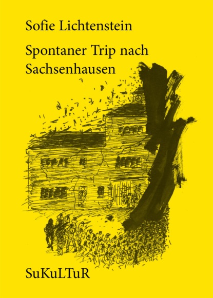 Spontaner Trip nach Sachsenhausen