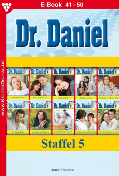 Dr. Daniel Staffel 5 – Arztroman