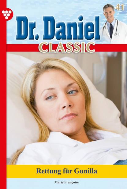 Dr. Daniel Classic 41 – Arztroman