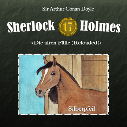 Sherlock Holmes, Die alten Fälle (Reloaded), Fall 17: Silberpfeil
