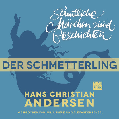 H. C. Andersen: Sämtliche Märchen und Geschichten, Der Schmetterling