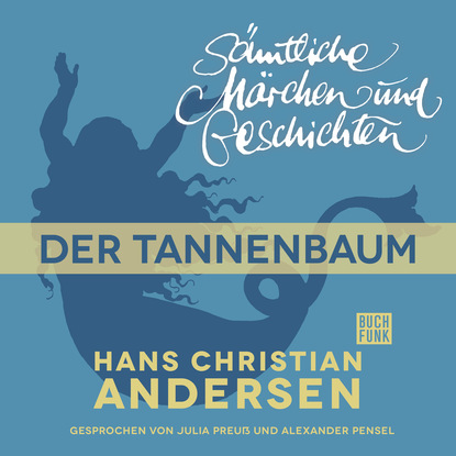 H. C. Andersen: Sämtliche Märchen und Geschichten, Der Tannenbaum