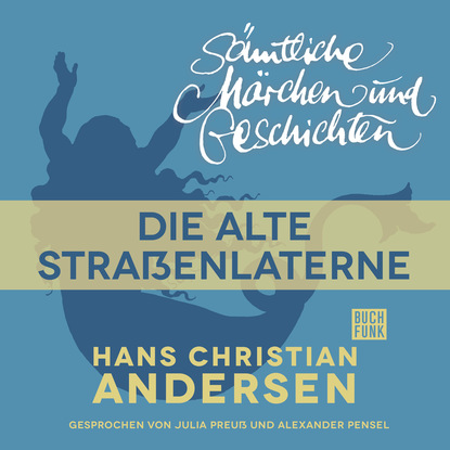 H. C. Andersen: Sämtliche Märchen und Geschichten, Die alte Straßenlaterne