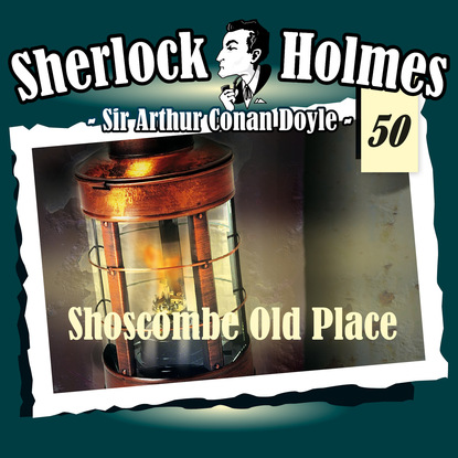 Sherlock Holmes, Die Originale, Fall 50: Shoscombe Old Place