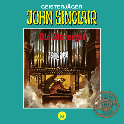 John Sinclair, Tonstudio Braun, Folge 33: Die Blutorgel