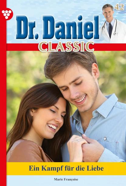 Dr. Daniel Classic 42 – Arztroman