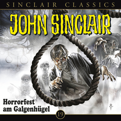 John Sinclair - Classics, Folge 19: Horrorfest am Galgenhügel