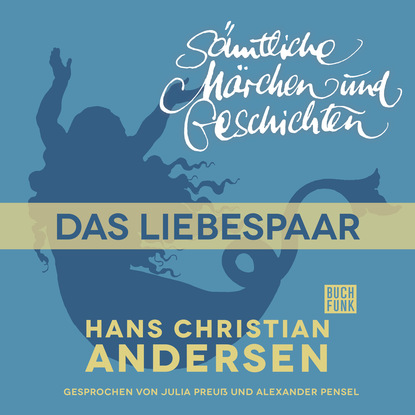 H. C. Andersen: Sämtliche Märchen und Geschichten, Das Liebespaar