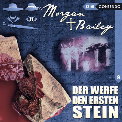 Morgan & Bailey, Folge 9: Der werfe den ersten Stein