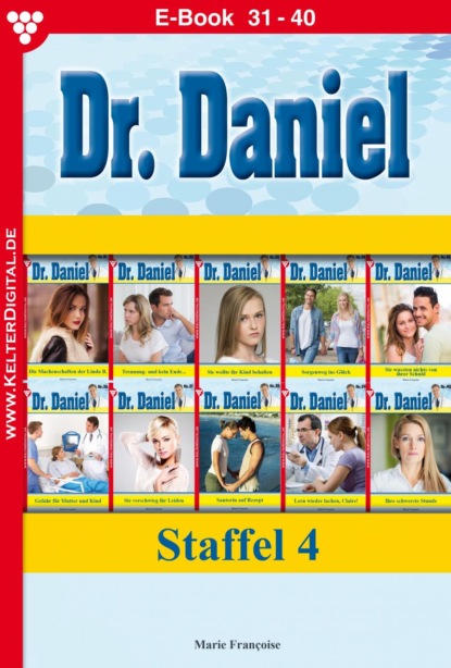 Dr. Daniel Staffel 4 – Arztroman