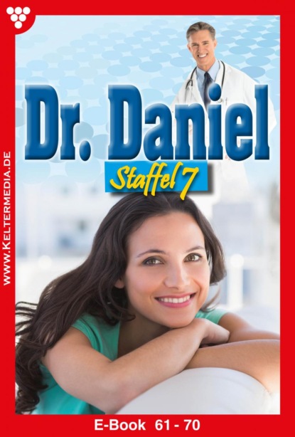 Dr. Daniel Staffel 7 – Arztroman