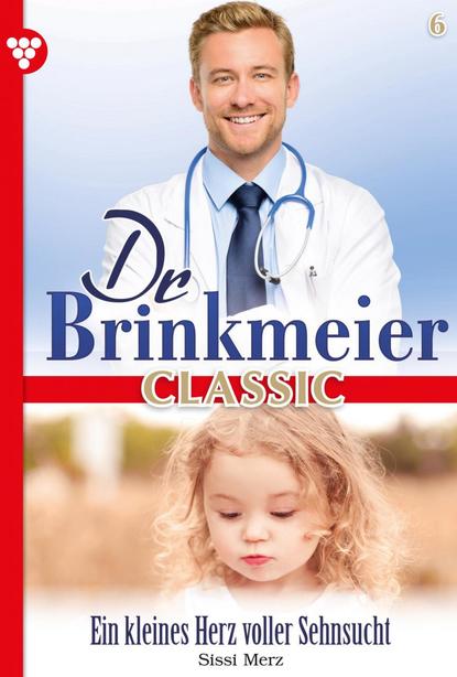 Dr. Brinkmeier Classic 6 – Arztroman