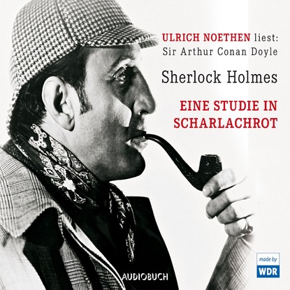 Sherlock Holmes - Eine Studie in Scharlachrot (Ungekürzte Fassung)