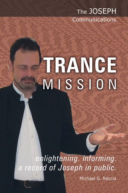 The Joseph Communications: Trance Mission