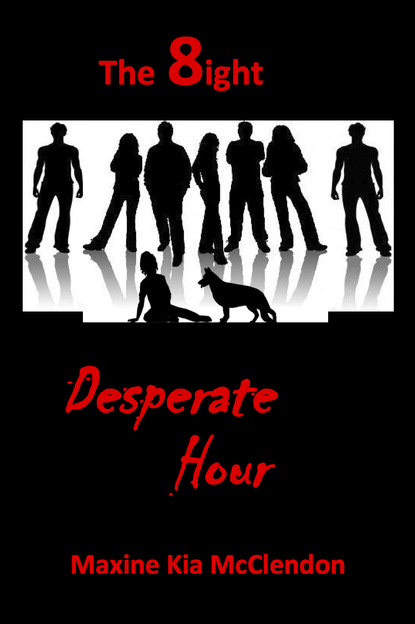 The 8ight: Desperate Hour
