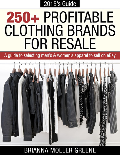 250+ Profitable Clothing Brands for Resale: A Guide to Selecting Men's & Women's Apparel to Sell on eBay