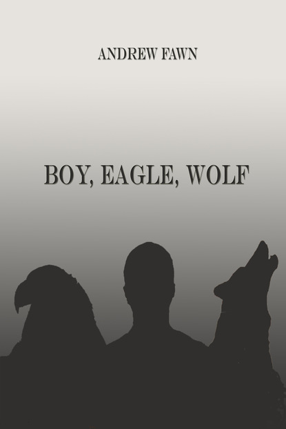 Boy, Eagle, Wolf