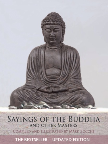 Sayings of the Buddha and Other Masters